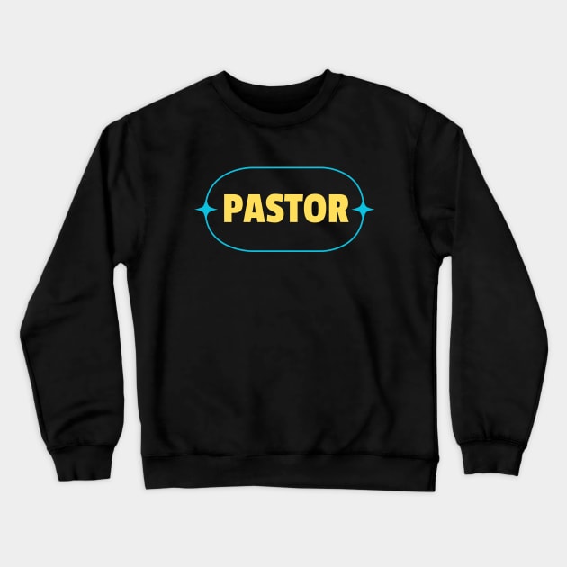 Pastor | Christian Crewneck Sweatshirt by All Things Gospel